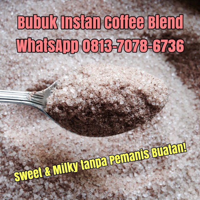 

Bubuk / Tepung Instan Coffee Blend