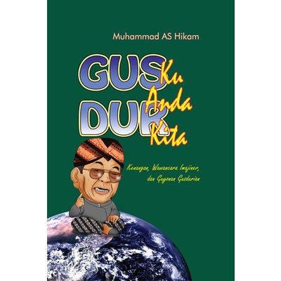 BUKU GUSDUR KU GUSDUR ANDA GUSDUR KITA “HARD COVER”