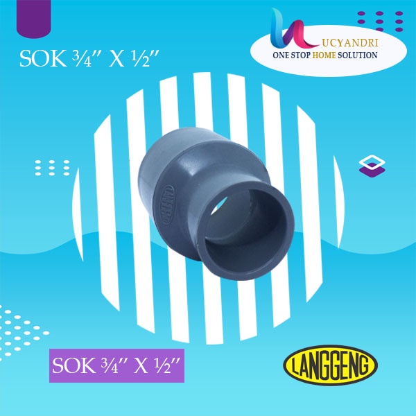 Langgeng Reducer 3/4 x 1/2&quot; Inch / Vlok Sock/ V Sok/ Socket PVC