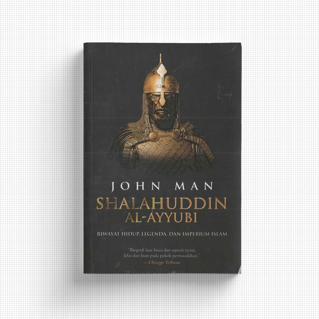 Jual Shalahuddin Al-Ayyubi: Riwayat Hidup, Legenda, Dan Imperium Islam ...