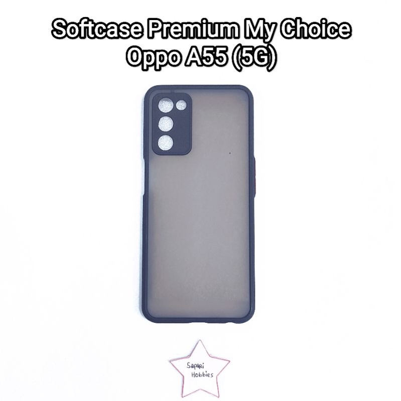 Oppo A55 (5G) Softcase Premium My Choice (COD)