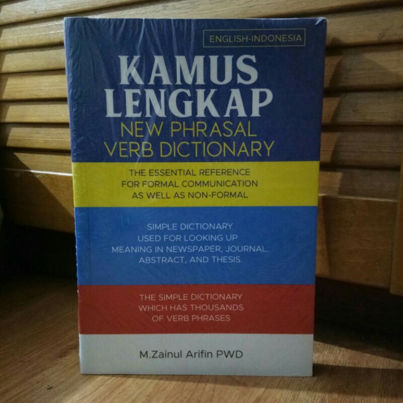 

Kamus Lengkap New Phrasal Verb Dictionary (English- Indonesia) - M. Zainul Arifin PWD