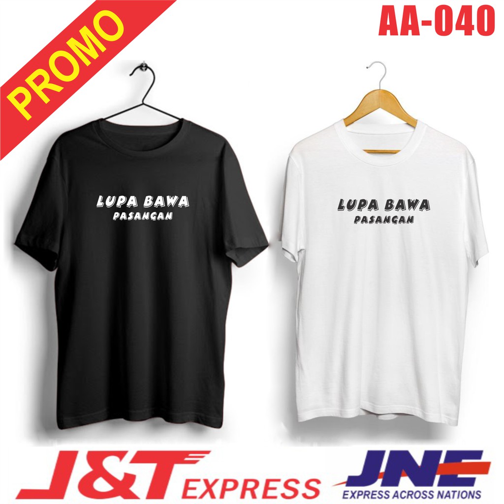 MURAH!!! kaos lupa bawa pasangan AA-040 bahan katun COMBET30s