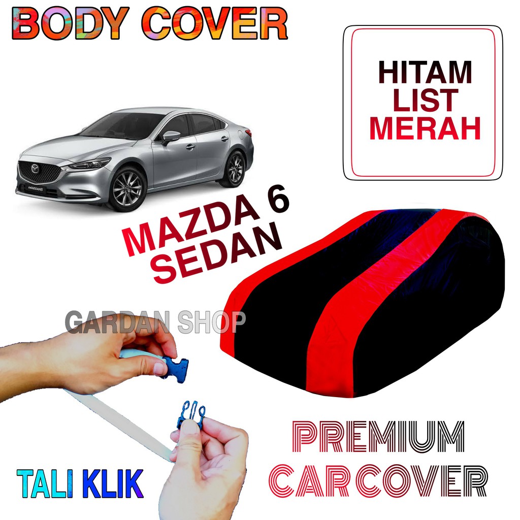 Sarung Mobil MAZDA 6 SEDAN List MERAH Body Cover Penutup Mazda 6 Sedan PREMIUM Red