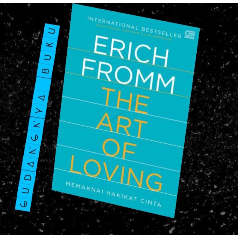 Buku Best Seller The Art Of Loving (memaknai hakikat cinta)