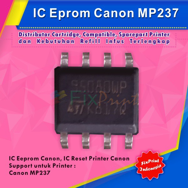 IC Eprom Printer Canon MP237  237 Eeprom Reset Resetter Canon MP237