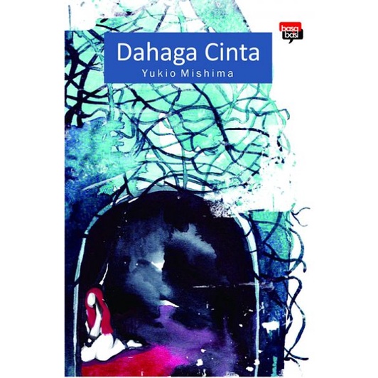 Dahaga Cinta - Yukio Mishima - Novel