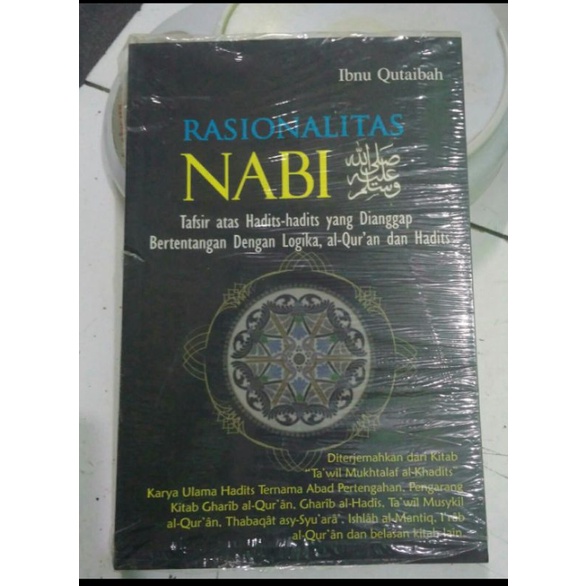 Rasionalitas Nabi Muhammad SAW Tafsir Atas Hadits Hadits yang Dianggap Bertentangan dengan Logika, A