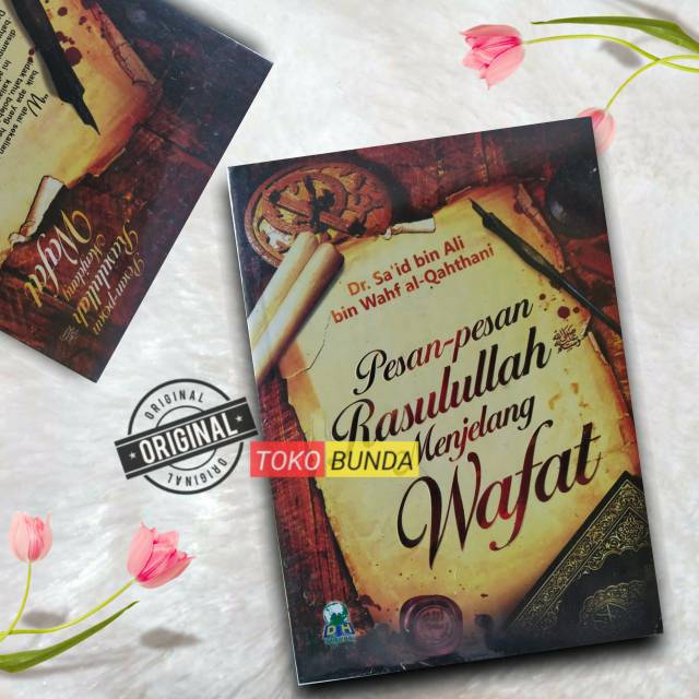 Pesan-pesan Rasulullah Menjelang Wafat