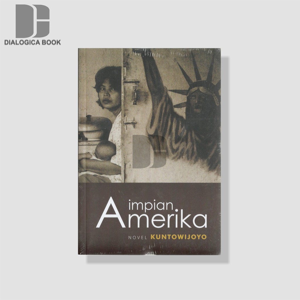 Impian Amerika (Novel) - Kuntowijoyo