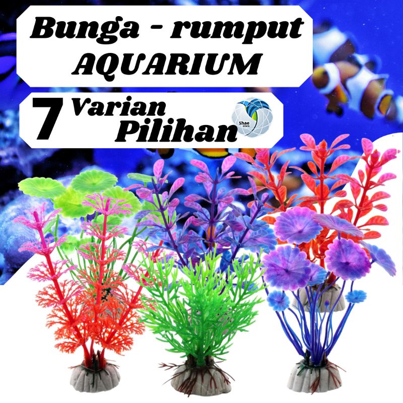 BUNGA HIAS AQUARIUM TANAMAN PLASTIK AQUARIUM-BUNGA PLASTIK AQUARIUM-RUMPUT PLASTIK ARTIFICIAL-TUMBUHAN HIASAN DEKORASI AQUARIUM