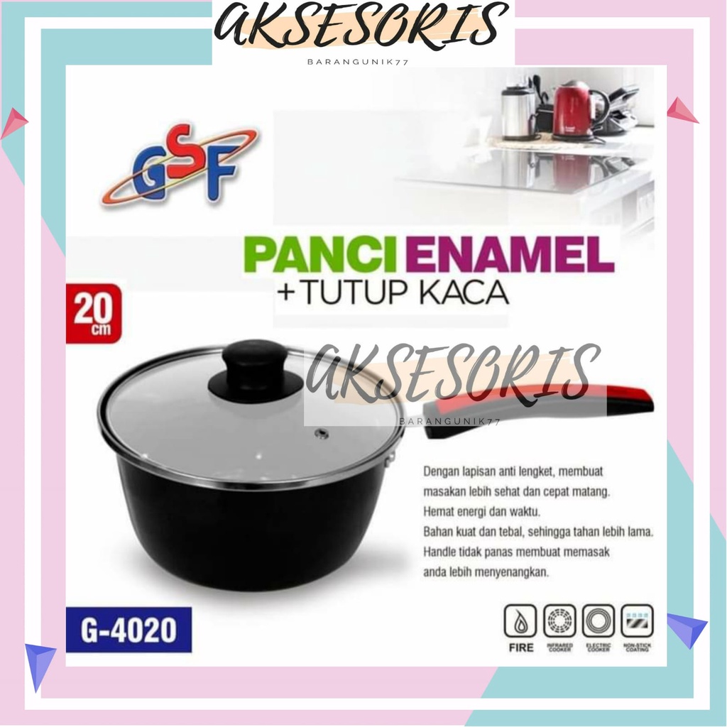 PANCI ENAMEL + TUTUP KACA 20CM GSF G-4020 / PANCI SUSU 20CM / PANCI KUAH 20CM / PANCI KUWAH ENAMEL ANTI LENGKET TUTUP KACA GSF 4020 / GSF-4020 / GSF4020