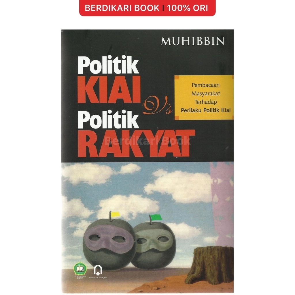 Berdikari - Politik Kiai dan Politik rakyat - Pustaka Pelajar