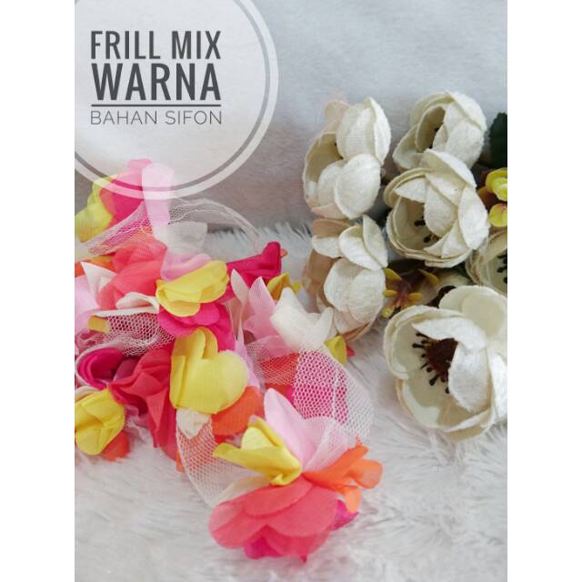 APLIKASI BUNGA FRILL MIX WARNA