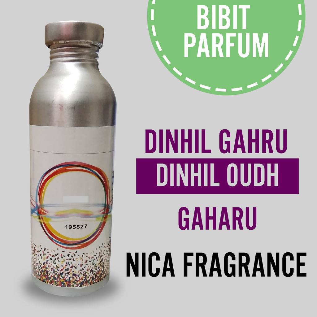 Bibit Parfum Murni DINHIL 0UDH / GAHARU - DINHIL GAHRU Nica Fragrance 250ml Segel Pabrik