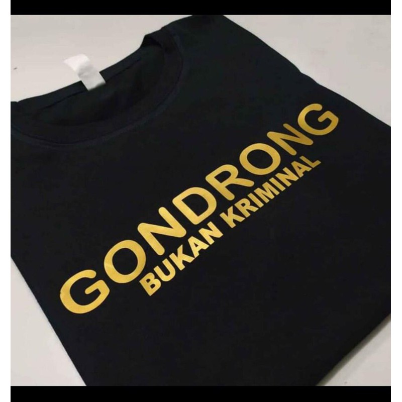 BAJU KAOS GONDRONG BUKAN KRIMINAL