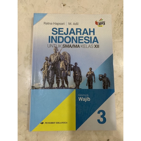 

Sejarah Indonesia Untuk SMA MA Kelas XII (Kelompok Wajib) Kurikulum 2013