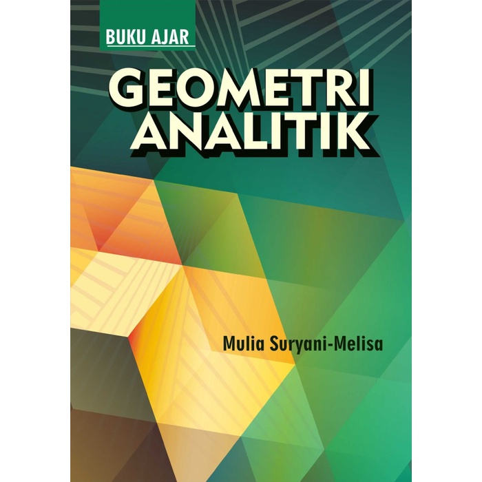 Jual Buku Geometri Analitik Buku Ajar Geometri Analitik - Mulia Suryani ...