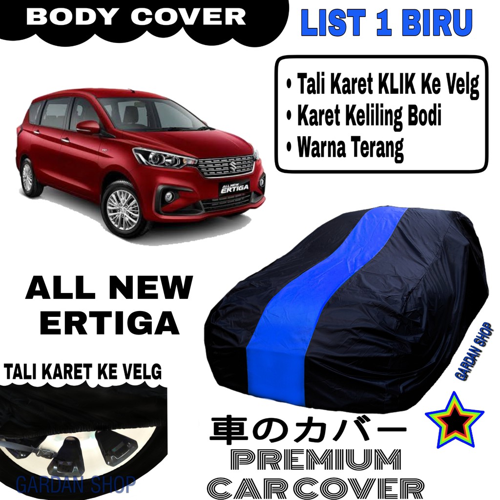 Body Cover ALL NEW ERTIGA List Single BIRU Sarung Mobil Penutup Ertiga PREMIIUM