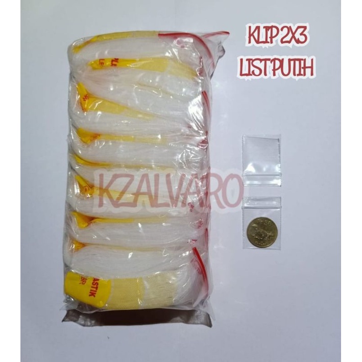 PLASTIK KLIP 2X3 ISI 1000 LEMBAR LIST PUTIH / ZIPLOCK