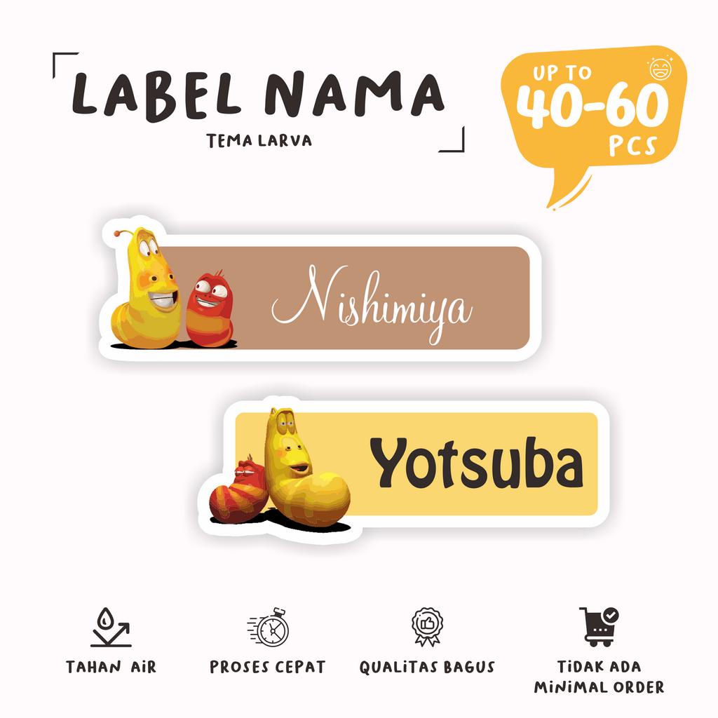 

(40 - 60 pcs)custom stiker label nama lucu tema LARVA/murah/anti air