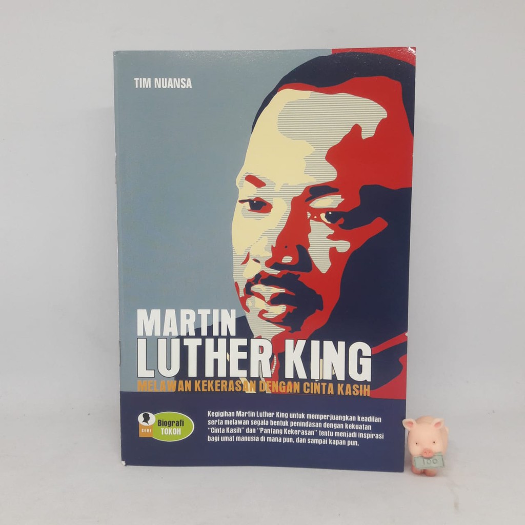 Martin Luther King : Melawan kekerasan dengan cinta kasih - Tim Nuansa