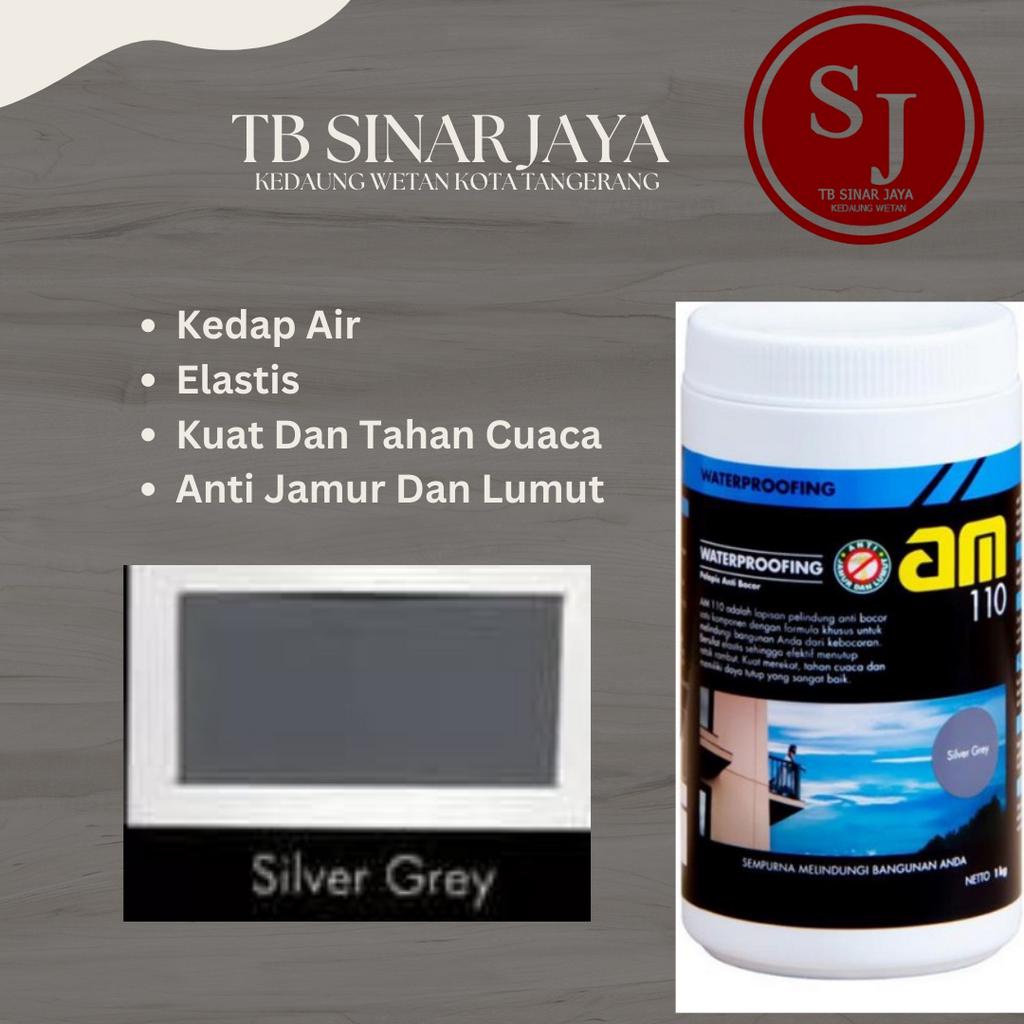 AM 110 WATERPROOFING CAT PELAPIS ANTI BOCOR / KEDAP AIR 1KG - SILVER GREY