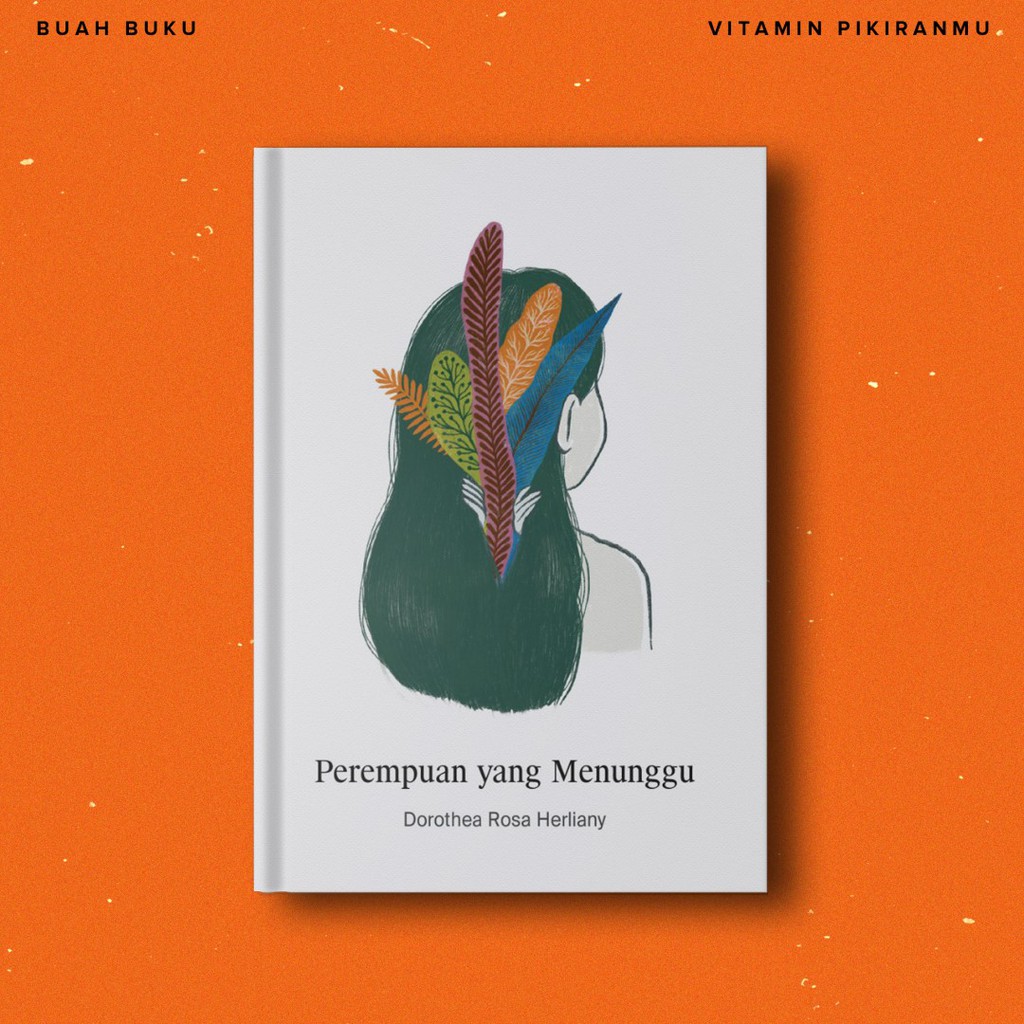 Perempuan Yang Menunggu - Dorothea Rosa Herliany