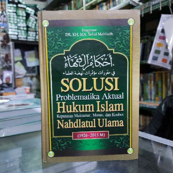ahkamul fuqoha' solusi problematika aktual hukum islam nahdhlatul ulama
