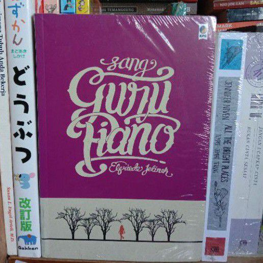 Sang Guru Piano - Elfriede Jelinek (Seri Sastra Dunia by KPG)
