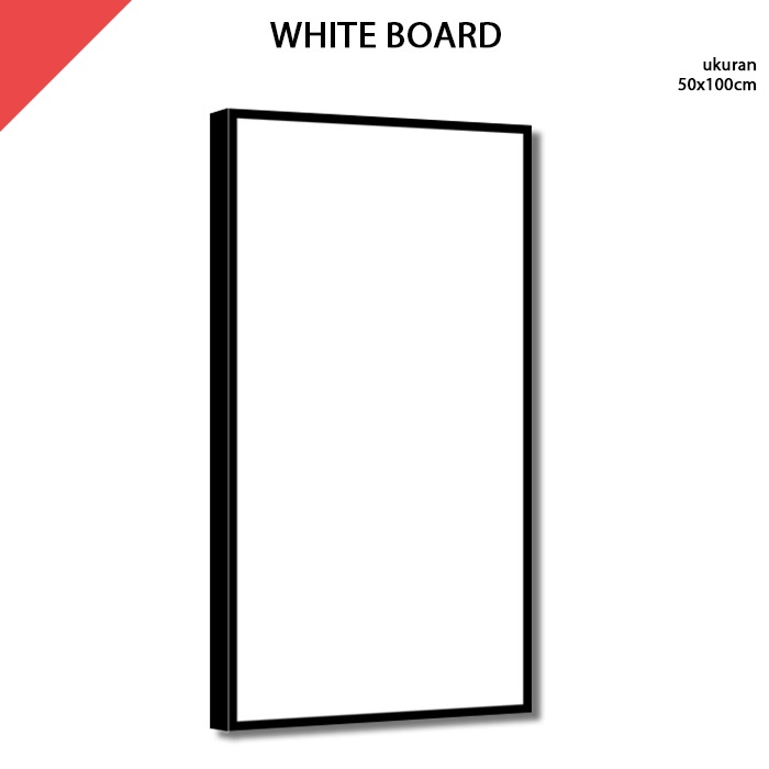 

Papan Tulis Putih White Board 50x100 cm