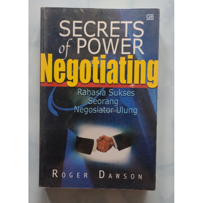 Secret of Power Negotiating (Rahasia Sukses Seorang Negosiator Ulung)