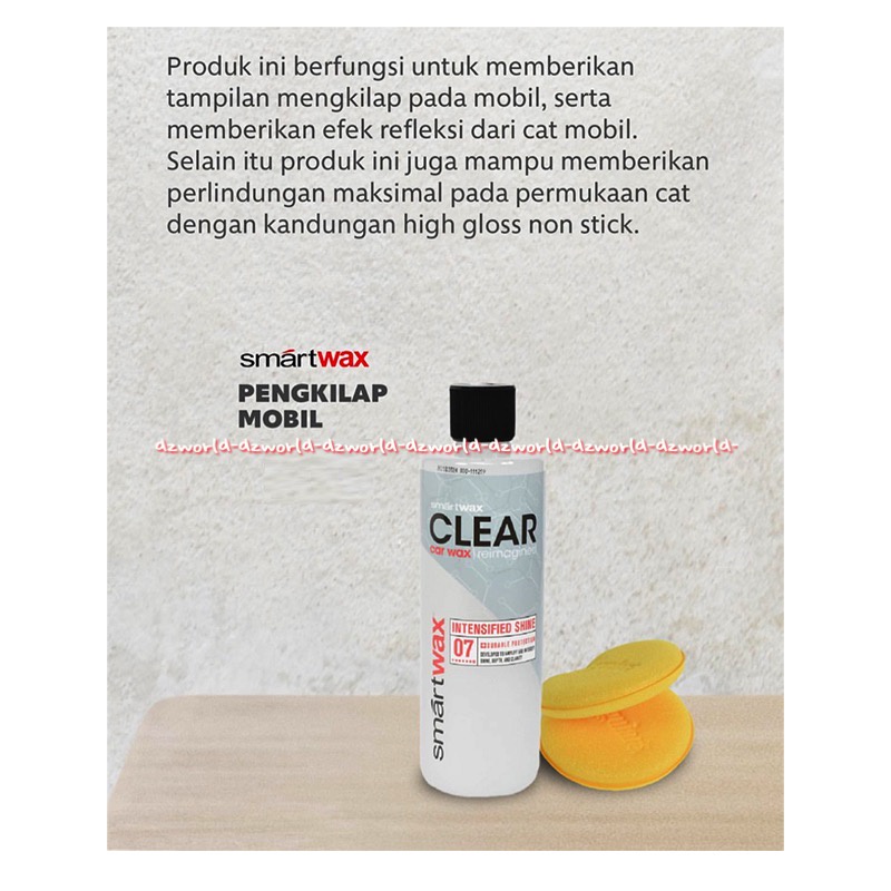 Smartwax Clear Car Wax Reimagined 473ml Intensified Shine Memberikan Efek Mengkilap Pada Cat Mobil Smart Wax Clear Carwax