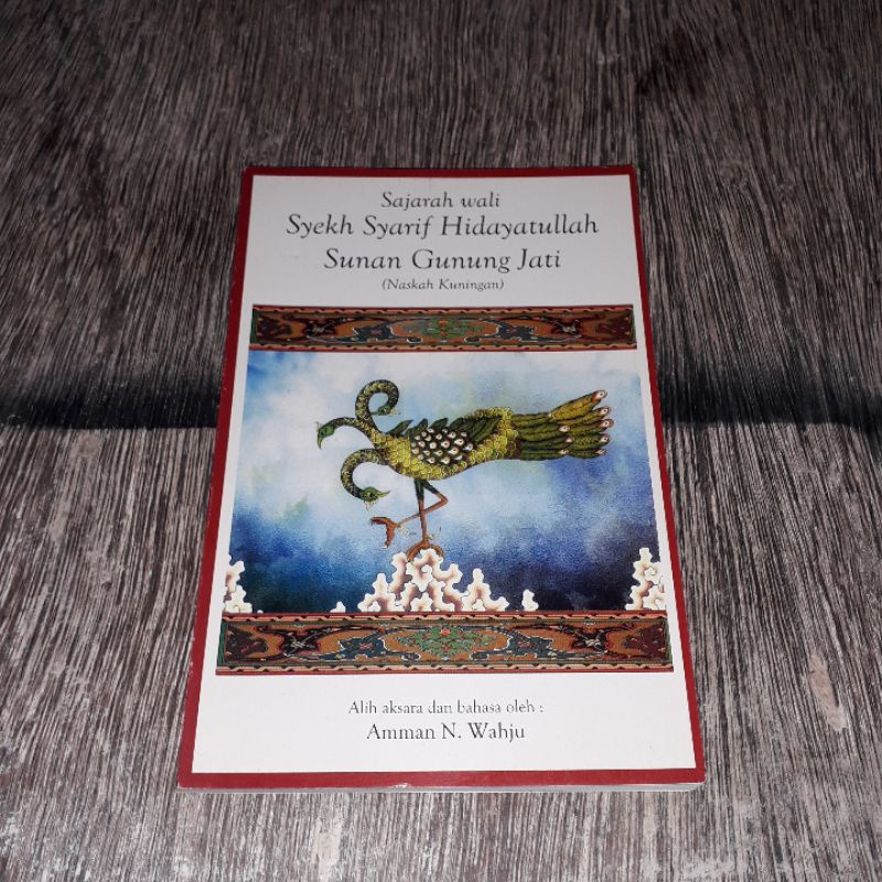 SAJARAH WALI SYEKH SYARIF HIDAYATULLAH SUNAN GUNUNG JATI NASKAH KUNINGAN AMMAN N WAHJU