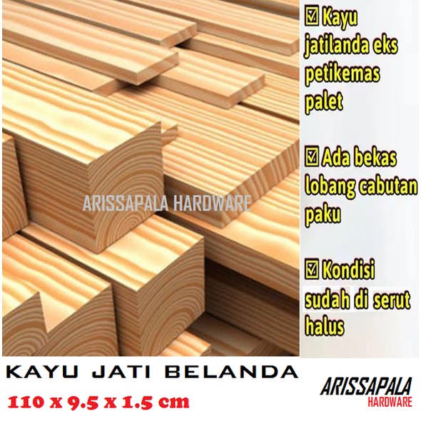 Kayu Jati Belanda Papan Kayu Pinus Jati Londo Ex Palet Sudah Di Serut Ukuran 110x9.5x1.5cm