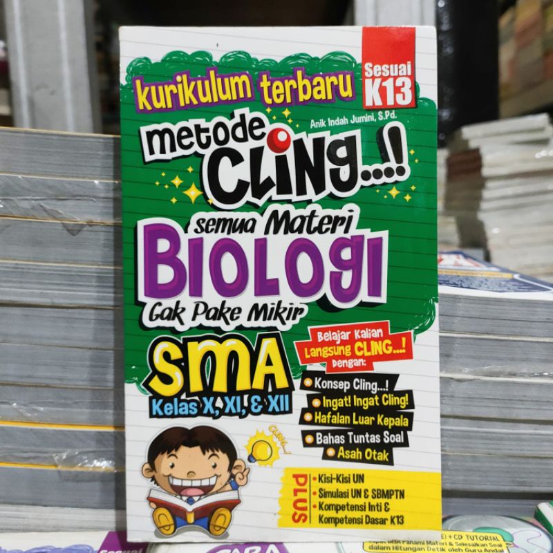 Kumpulan Materi SMA / Pendamping SMA / LATIHAN SOAL SMA / Jagoan Kimia / Jagoan Biologi / Jagoan Fisika / Original 5b-Metode cling biologi