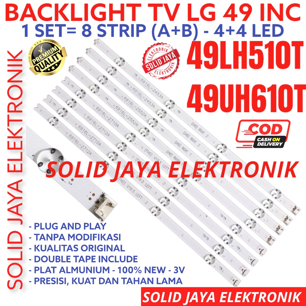 BACKLIGHT TV LED LG 49 INC 49LH510 49UH610 49LH510T 49UH610T T 49UH 49LH LAMPU BL 8K 3V FULL SET 49INC 49INCH 49IN 4+4 LED 8 KANCING 8LED LG INCH IN 8LED 8LAMPU 49INCH 49INC 49IN 8KANCING 3VOLT 49 INCH IN INC