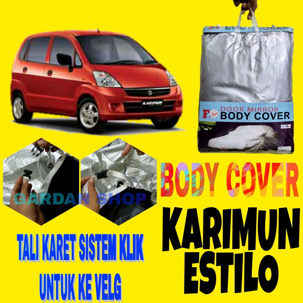 Body Cover KARIMUN ESTILO Sarung Penutup Bodi Mobil Estillo Car Cover Ada Tali Karet KLIK Ke Velg