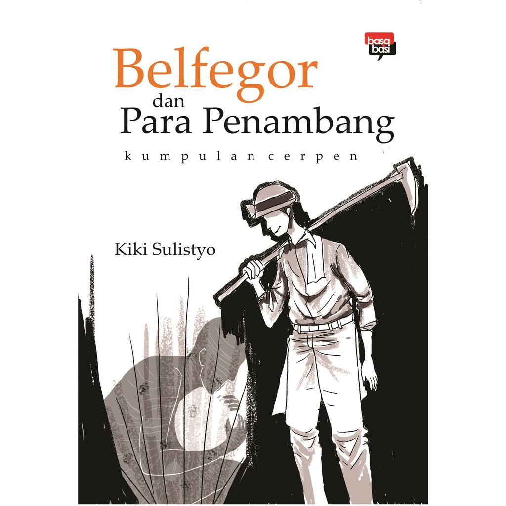

Buku Belfegor dan Para Penambang - BASABASI