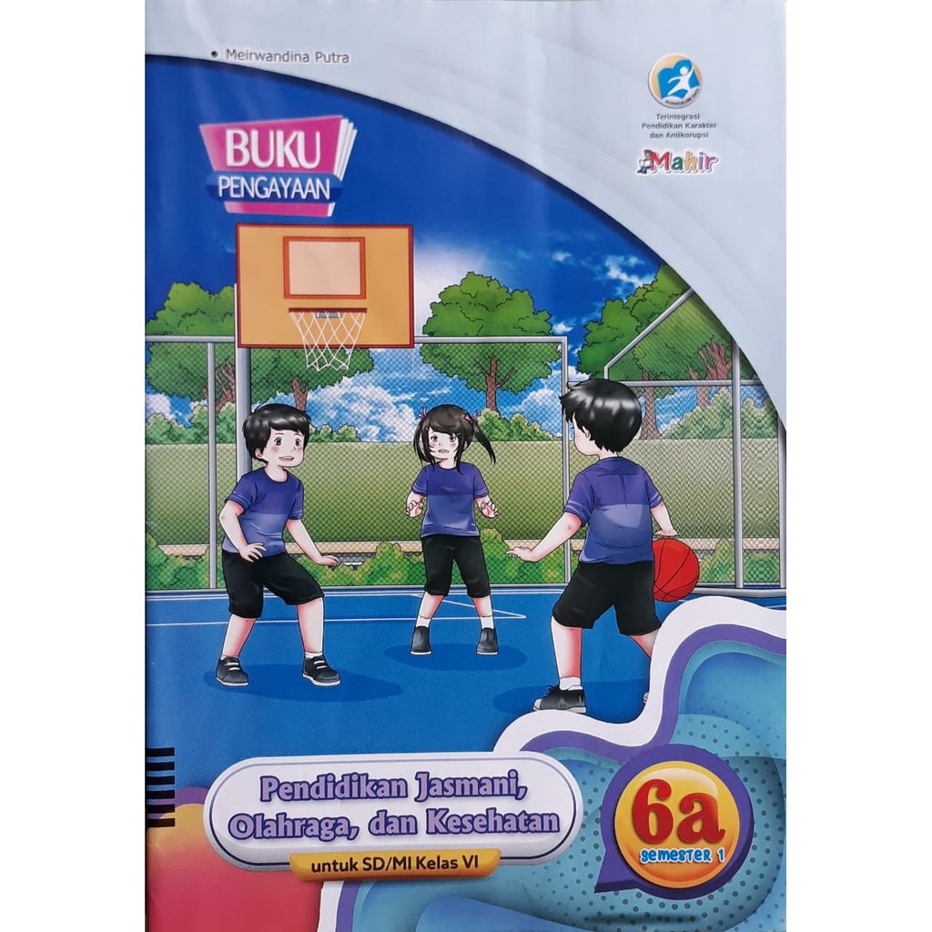 PenjasOrkes (PJOK) Kur 13 Kelas 6 SD/MI Semester 1(satu) - LKS