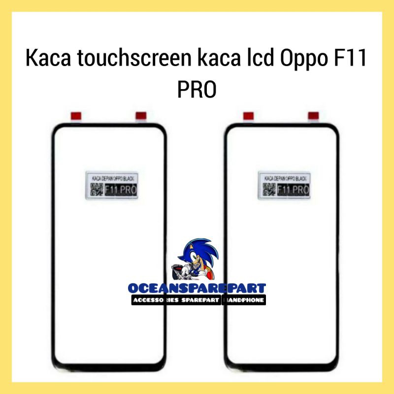 Kaca LCD OPPO F11 PRO / Kaca Touchscreen OPPO F11 PRO ORIGINAL