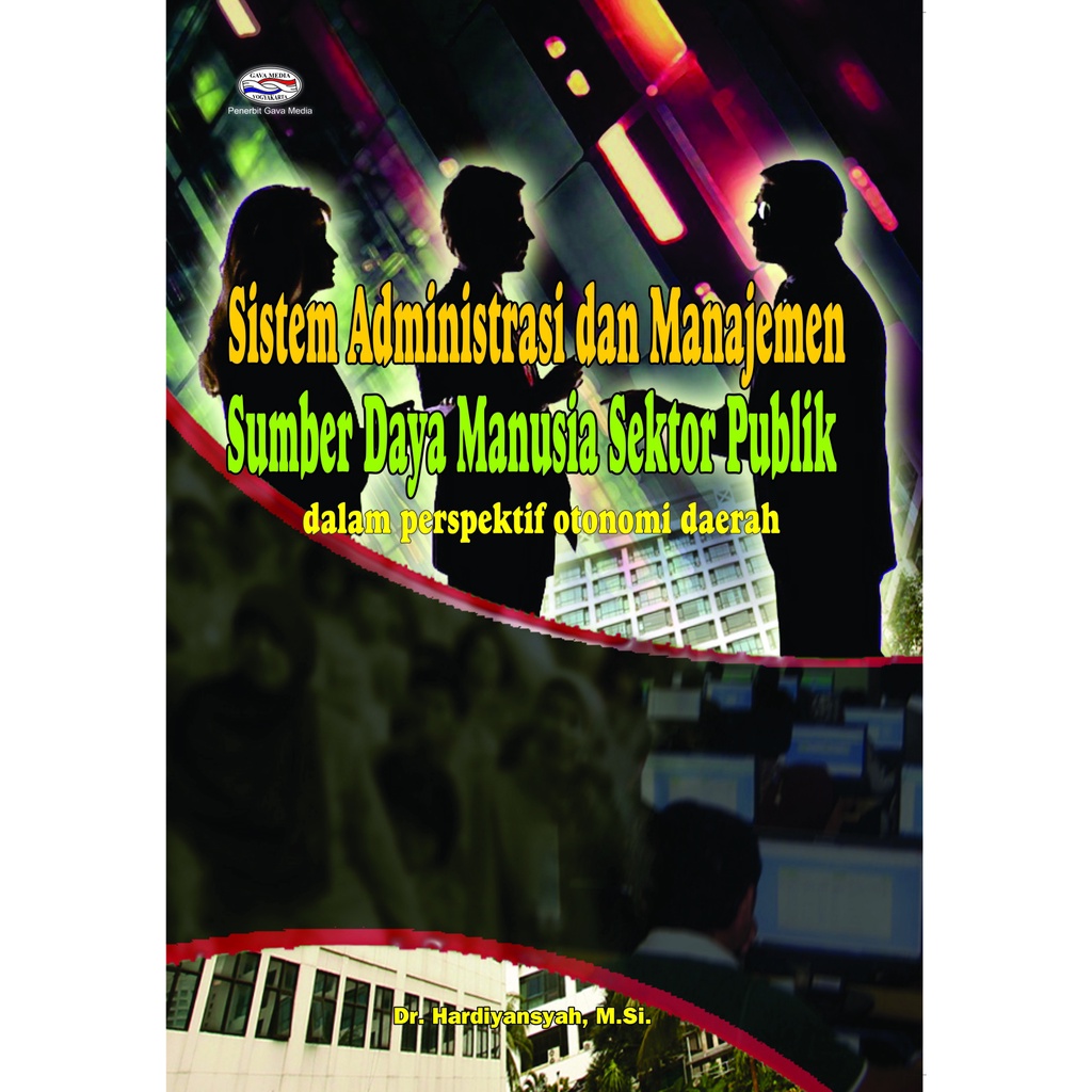 Original - Koleksi Buku Administrasi Publik - Enam Dimensi Strategis Administrasi Publik - Ilmu Administrasi Publik di Indonesia - Metode Penelitian Administrasi Publik - Teori Administrasi Publik - Kajian Administrasi Publik Kontemporer-Sistem Administrasi