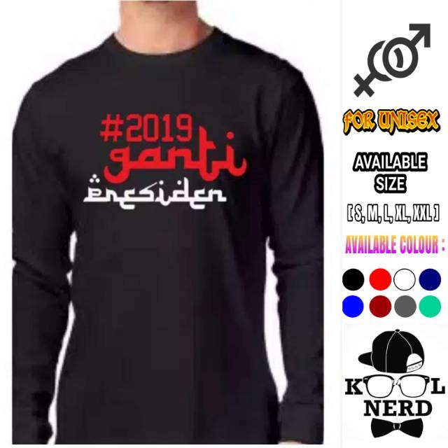 Kaos Distro 2019 Ganti Presiden Lengan Panjang Bahan Cotton Combed 30s Tulisan Kaligrafi Baru