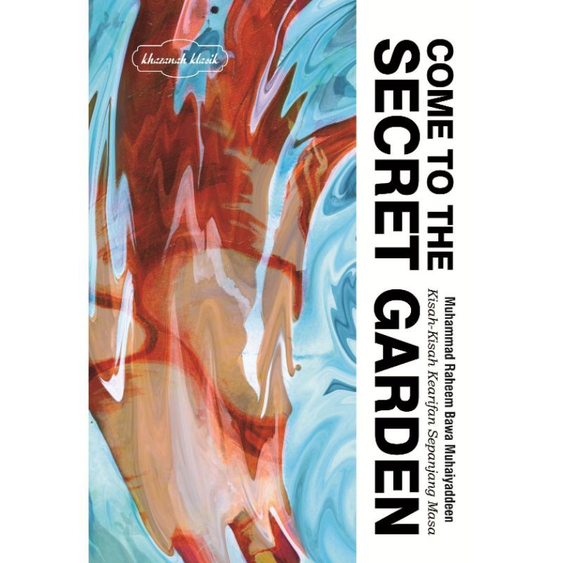 Come to the Secret Garden - Muhammad Raheem Bawa Muhaiyaddeen