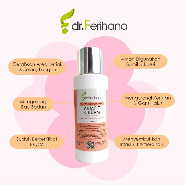 Ultimate Brightening Armpit Cream dr. Ferihana Cosmetics &amp; Skincare Merupakan Krim Pencerah untuk Mencerahkan Kulit Ketiak Selangkangan Pantat Siku dan Lutut BPOM LPPOM HALAL MUI