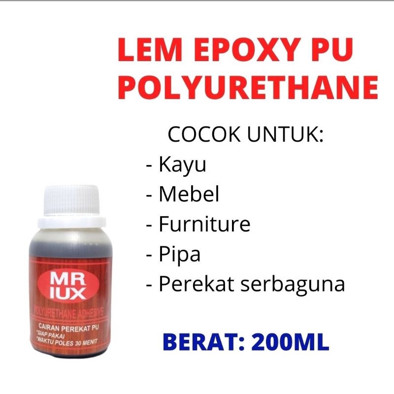 

Lem Kayu EPOXY PU Polyurethane MR LUX Kemasan 200 Gram per Botol