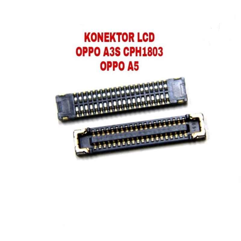 Konektor Lcd Oppo A3S CPH1803 Oppo A5 / F5 / F9 / F3 / F5 Soket Lcd Connector Lcd Fpc 40 Pin Original