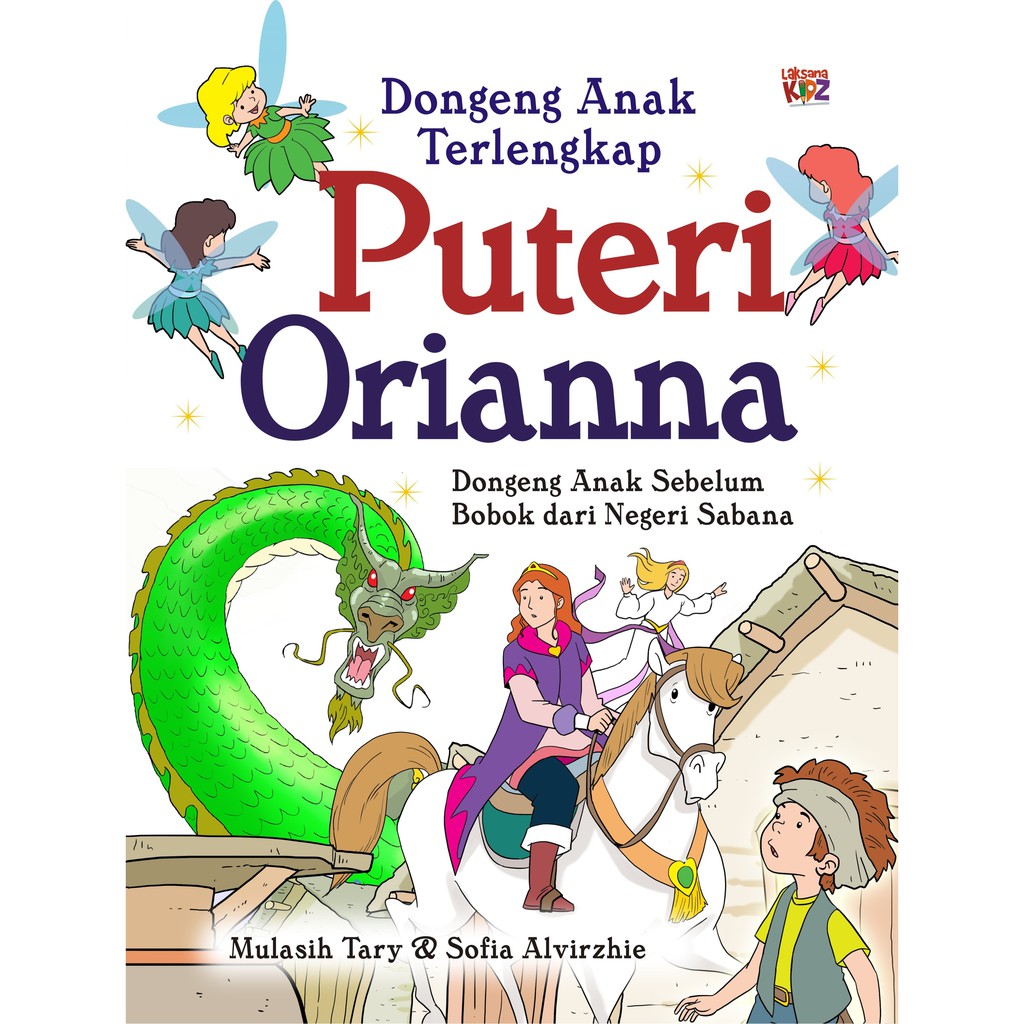 

Buku Dongeng Anak Terlengkap Puteri Orianna - Laksana