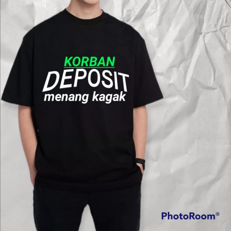 kaos korban deposit/Kaos baju distro pragmaticplay slot pragmatic play korban deposit depo terus WD 