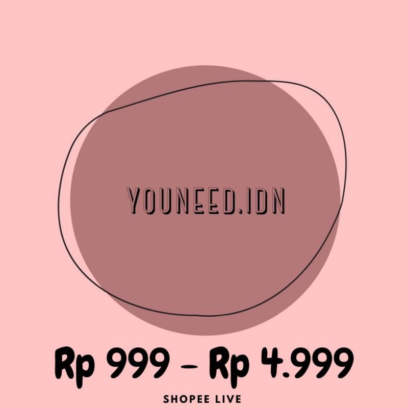 LINK CHECKOUT LIVE SHOPEE YOUNEED.IDN (999-4.999)